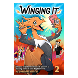 Winging It! Vol. 2 - Part Time Dragons